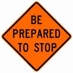 48 inch   inch BE PREPARED TO STOP inch  PREMIUM MESH SIGN RUS