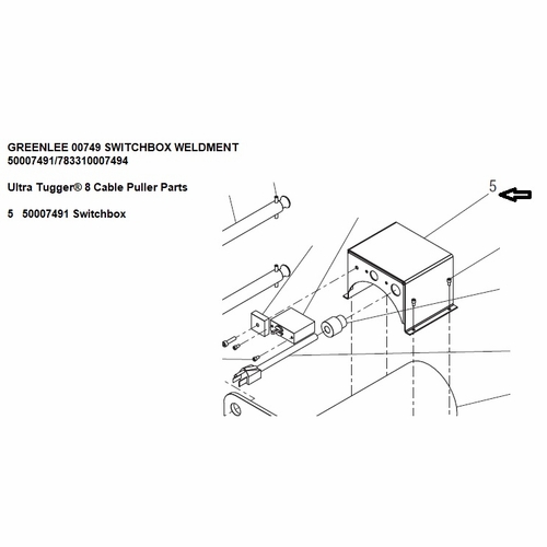 Greenlee 00749 Switchbox Weldment 50007491/783310007494