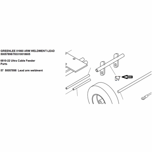 GREENLEE 01860 ARM WELDMENT-LEAD 50057898/783310018605