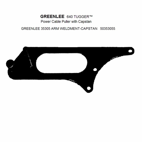Greenlee 35305 Arm Weldment-Capstan 50353055/783310353058