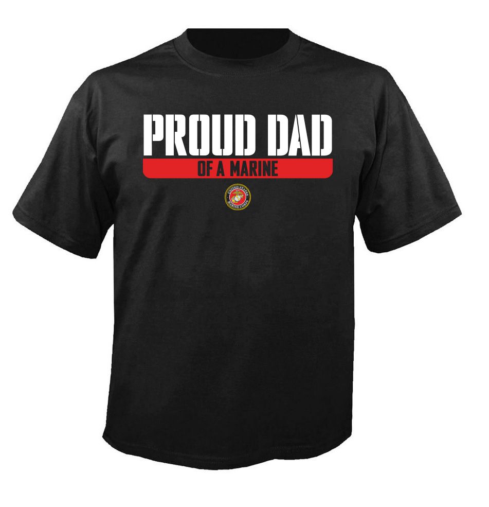 Proud Dad of A Marine T-Shirt - US Marine Corps Proud Family T Shirts