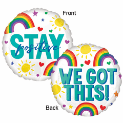 17" Stay Positive We Got This Balloon