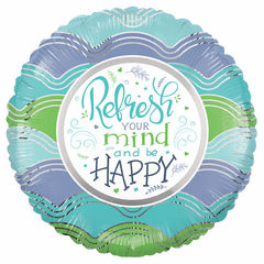 18" Refresh Your Mind Be Happy Balloon