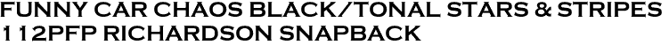 <font color="#E10600" size="25"><font color="#E10600" size="25">FUNNY CAR CHAOS BLACK/TONAL STARS & STRIPES <br>112PFP RICHARDSON SNAPBACK