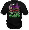 I STRIP ON WEEKENDS TEE