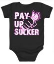 PAY UP SUCKER PINK ONESIE