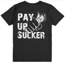 PAY UP SUCKER TODDLER/YOUTH