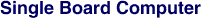 Single Board Computer