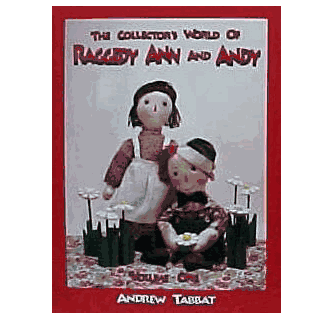 COLLECTOR’S WORLD RAGGEDY ANN AND ANDY The Collector's World of Raggedy Ann & Andy, Vol. One by Andrew
