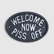Cheeky Cast Iron Plaque: Welcome Now Piss Off Rustic Humor Decor