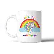 I'm  Not Gay I'm Super Gay Mug 