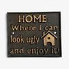 Rustic Cast Iron Home Sign, Home: Where I can look ugly.....