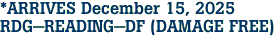 *ARRIVES December 15, 2025<br>RDG-READING-DF (DAMAGE FREE)
