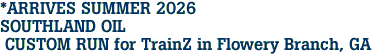 *ARRIVES SUMMER 2026 <br>SOUTHLAND OIL <br> CUSTOM RUN for TrainZ in Flowery Branch, GA