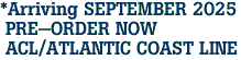 *Arriving SEPTEMBER 2025<br> PRE-ORDER NOW<br> ACL/ATLANTIC COAST LINE