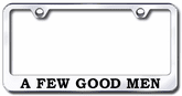 A Few Good Men Laser Etched Stainless Steel License Plate Frame