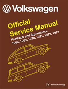 Bentley Volkswagen Fastback & Squareback Service Manual (1968-1973)