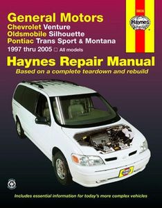 Chevrolet Venture, Olds Silhouette, Pontiac Trans Sport & Montana Haynes Repair Manual (1997-2005)