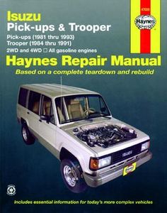 Isuzu Pick-Ups  & Trooper Haynes Repair Manual (1981-1993)