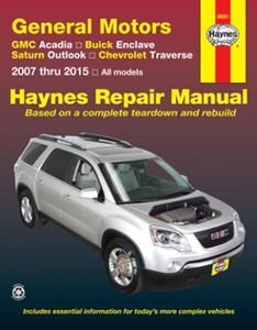 GMC Acadia, Buick Enclave, Saturn Outlook & Chevy Traverse Haynes Repair Manual (2007-2015)