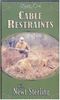 Cable Restraints by Newt Sterling