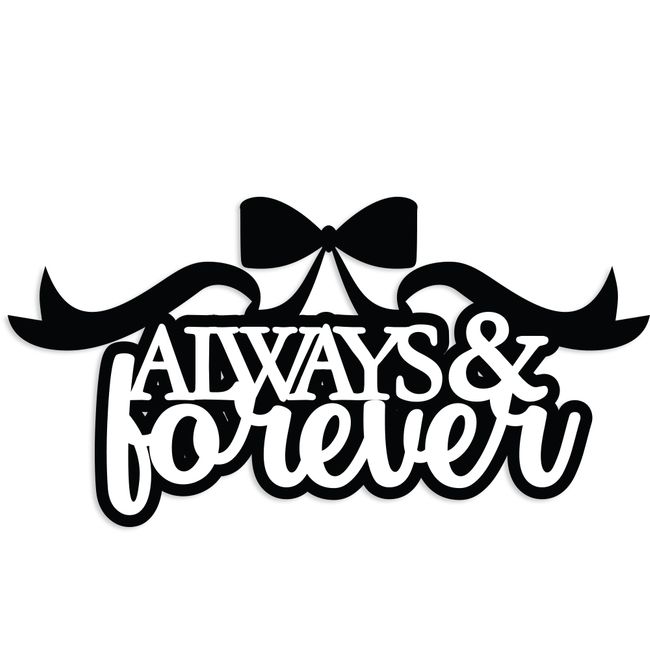 Wedding Always and Forever Laser Die Cut