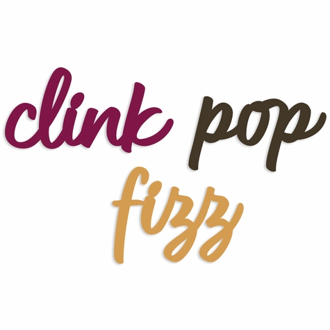 Wine: Clink pop fizz Words embellishment pack