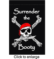 Surrender the Booty Pirate Garden Flag - click to enlarge