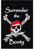 Surrender the Booty Pirate Garden Flag