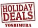 Y O S H I M U R A  Holiday Deals