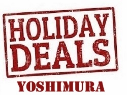 Y O S H I M U R A  Holiday Deals