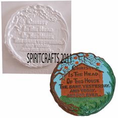 CHRIST IS THE HEAD OF THIS HOUSEHOLD MOLD (11" DIA)