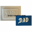 DAD PLAQUE PLASTER <BR> CRAFT MOLD (4" HT)