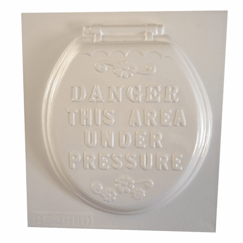 DANGER  UNDER PRESSURE TOILET SEAT COVER MOLD (8.25" x 9.25")