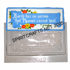 EARTH HAS NO SORROW PLAQUE MOLD (11" WIDTH)