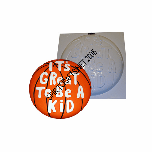 GREAT TO BE A KID <br>BASKETBALL PLASTER <br>MOLD (10" DIA)