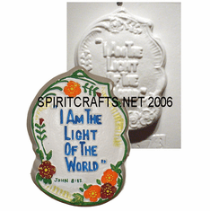 JOHN 8:12 "I AM THE LIGHT" PLASTER CRAFT MOLD (3.75" x 5")