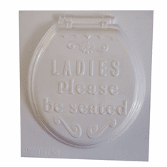 LADIES PLEASE BE SEATED TOILET PLASTER MOLD (8.25" x 9.25")