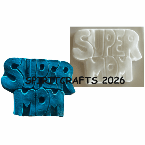 SUPER MOM PLASTER <BR> CRAFT MOLD <BR> (5" X 4")