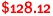 $128.12