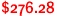 $276.28