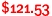 $121.53