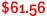 $61.56
