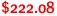 $222.08