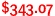 $343.07