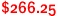 $266.25