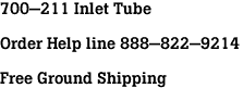 700-211 Inlet Tube<br><br>Order Help line 888-822-9214<br><br>Free Ground Shipping