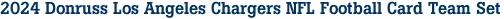2024 Donruss Los Angeles Chargers NFL Football Card Team Set