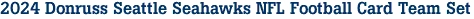 2024 Donruss Seattle Seahawks NFL Football Card Team Set