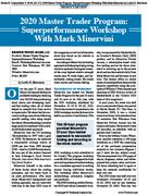 Stocks & Commodities V. 39:04 (4247): Product Review: 2020 Master Trader Program: Superperformance Workshop With Mark Minervini by Leslie N. Masonson